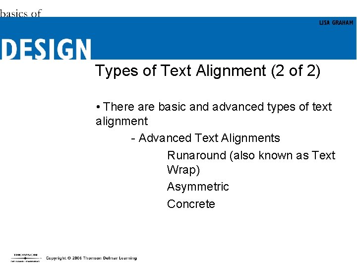 Types of Text Alignment (2 of 2) • There are basic and advanced types