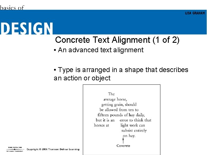 Concrete Text Alignment (1 of 2) • An advanced text alignment • Type is