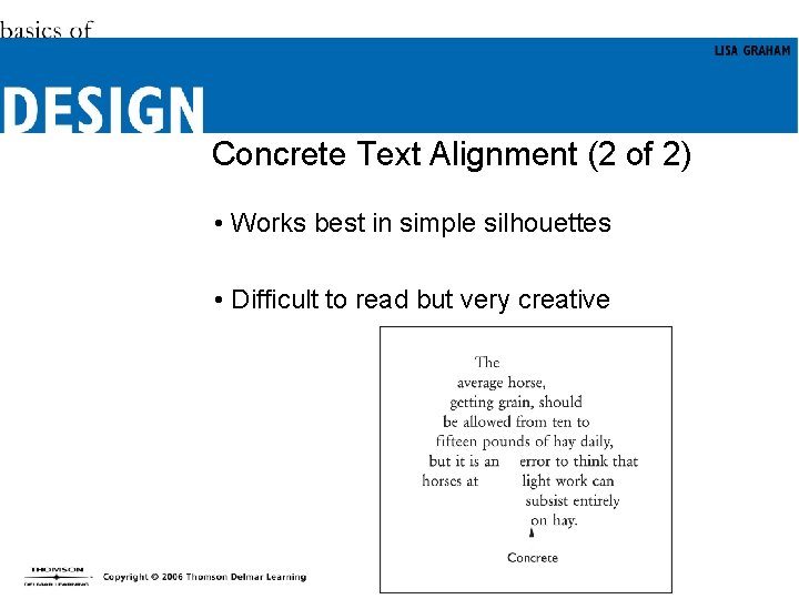 Concrete Text Alignment (2 of 2) • Works best in simple silhouettes • Difficult