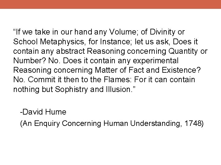 “If we take in our hand any Volume; of Divinity or School Metaphysics, for
