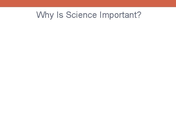 Why Is Science Important? 