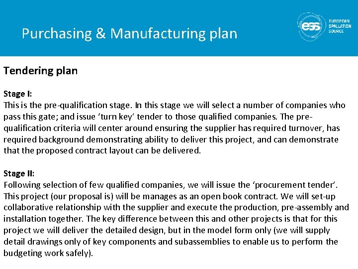 Purchasing & Manufacturing plan Tendering plan Stage I: This is the pre-qualification stage. In