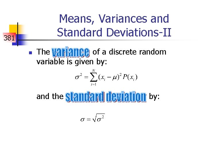 Means, Variances and Standard Deviations-II 381 n The of a discrete random variable is