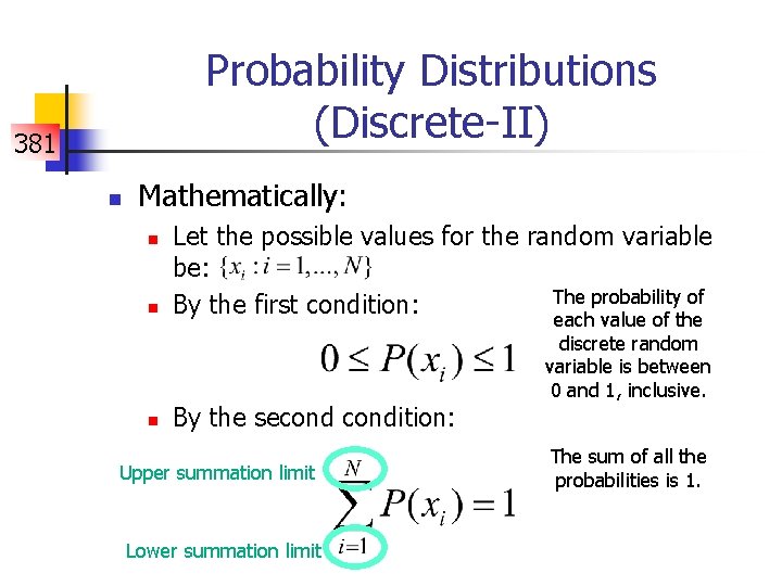 Probability Distributions (Discrete-II) 381 n Mathematically: n Let the possible values for the random