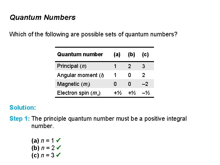 Quantum Numbers Which of the following are possible sets of quantum numbers? Quantum number