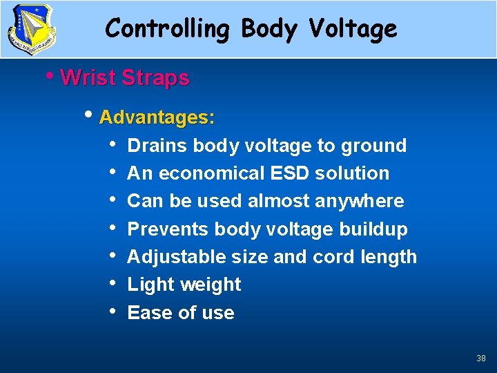 Controlling Body Voltage • Wrist Straps • Advantages: • • Drains body voltage to