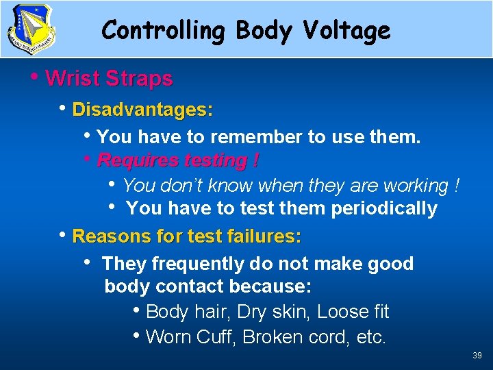 Controlling Body Voltage Wrist Straps • Wrist Straps • Disadvantages: • You have to
