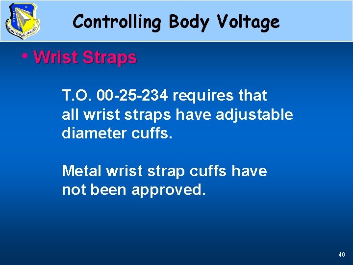 Controlling Body Voltage Adjustable Cuffs • Wrist Straps T. O. 00 -25 -234 requires