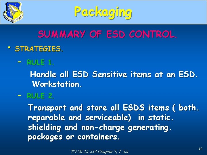 Packaging • Packaging, 1 st of 8 SUMMARY OF ESD CONTROL. STRATEGIES. – RULE