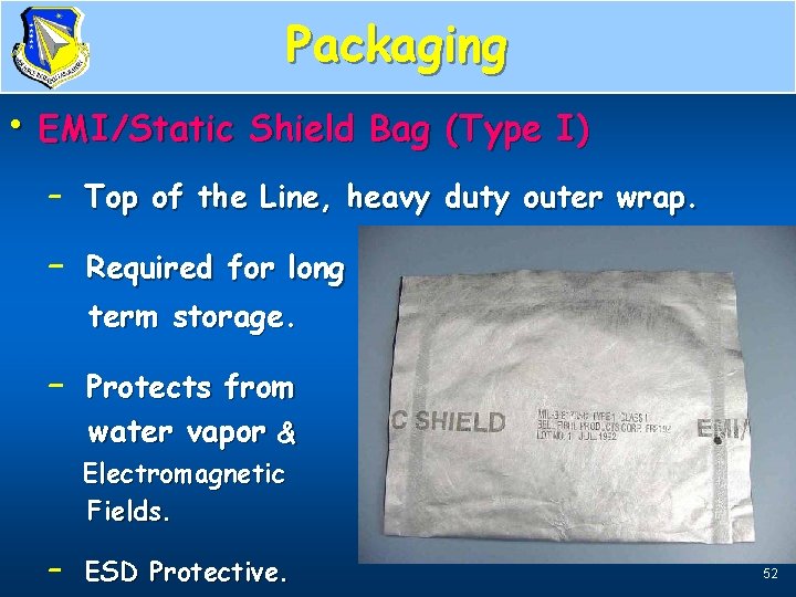 Packaging Type 1, details • EMI/Static Shield Bag (Type I) – Top of the