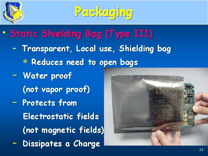 Packaging Type 3, Details • Static Shielding Bag (Type III) – Transparent, Local use,