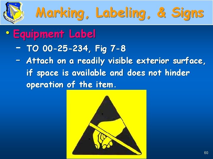 Marking, Labeling, & Signs Marking & Signs, 1 st of 4 • Equipment Label