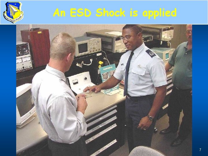 An ESD Shock is applied 7 