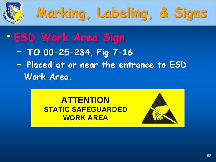 Marking, Labeling, & Signs ESD Work Area Sign • ESD Work Area Sign –