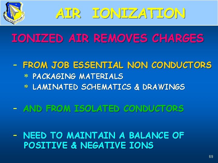 AIR IONIZATION Air Ionizers, what they do IONIZED AIR REMOVES CHARGES – FROM JOB