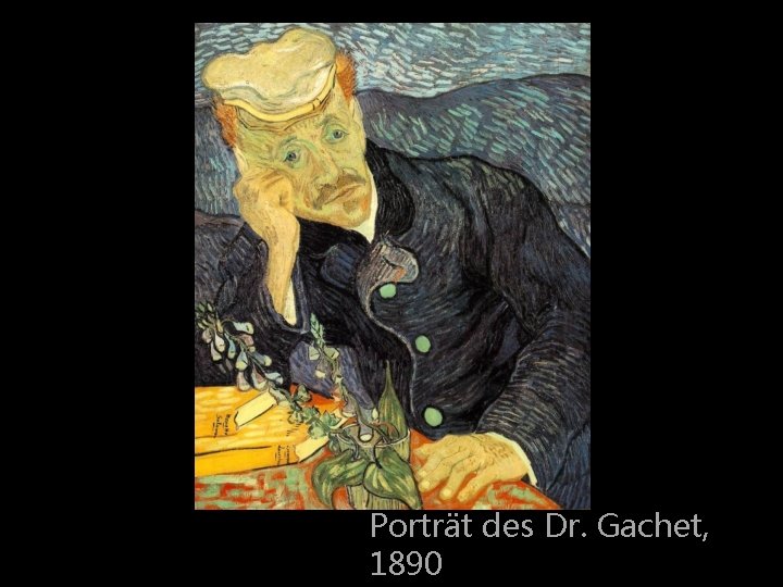 Porträt des Dr. Gachet, 1890 