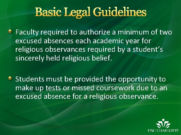 Basic Legal Guidelines Faculty required to authorize a minimum of two excused absences each