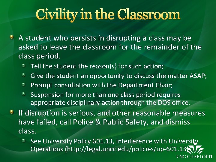 Civility in the Classroom A student who persists in disrupting a class may be