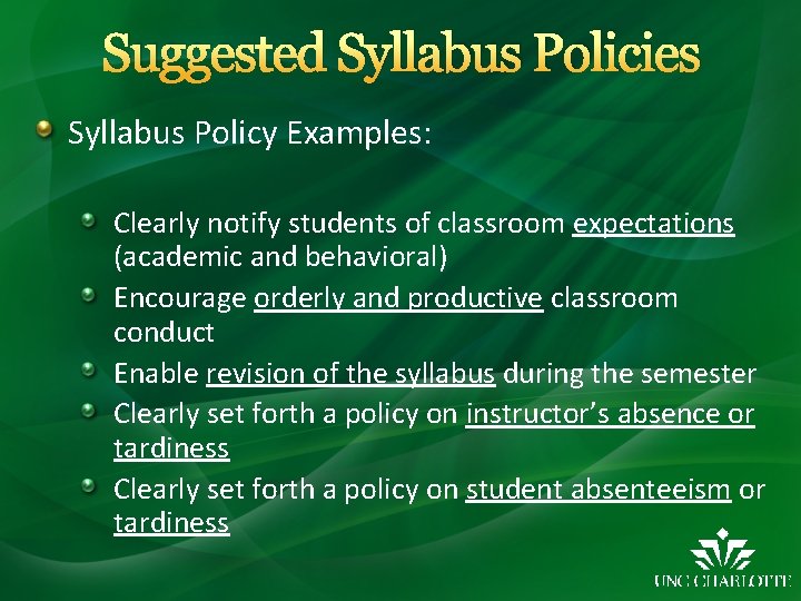 Suggested Syllabus Policies Syllabus Policy Examples: Clearly notify students of classroom expectations (academic and