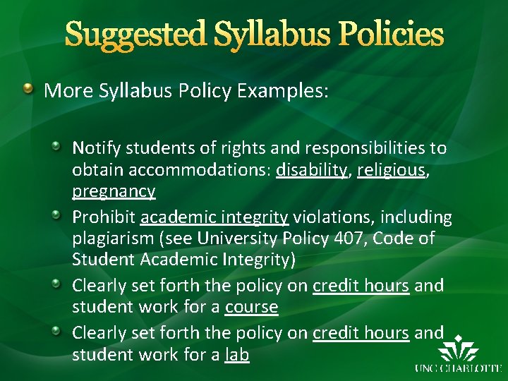 Suggested Syllabus Policies More Syllabus Policy Examples: Notify students of rights and responsibilities to