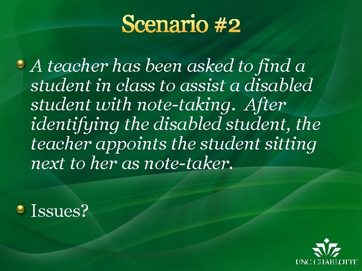 Scenario #2 A teacher has been asked to find a student in class to