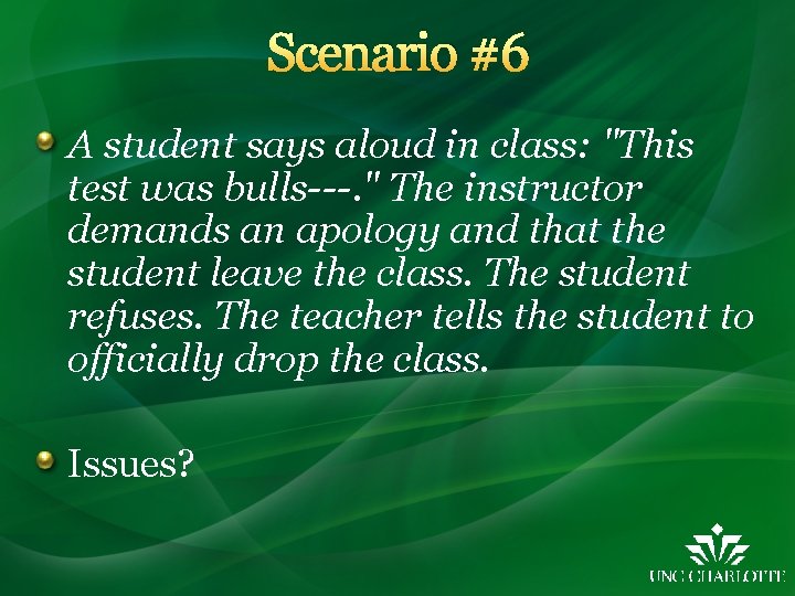 Scenario #6 A student says aloud in class: "This test was bulls---. " The Scenario #6 A student says aloud in class: "This test was bulls---. " The