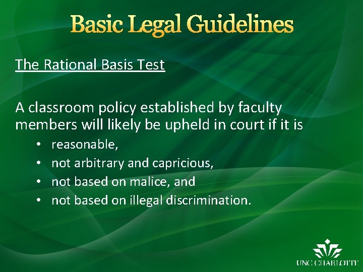 Basic Legal Guidelines The Rational Basis Test A classroom policy established by faculty members