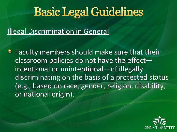 Basic Legal Guidelines Illegal Discrimination in General Faculty members should make sure that their