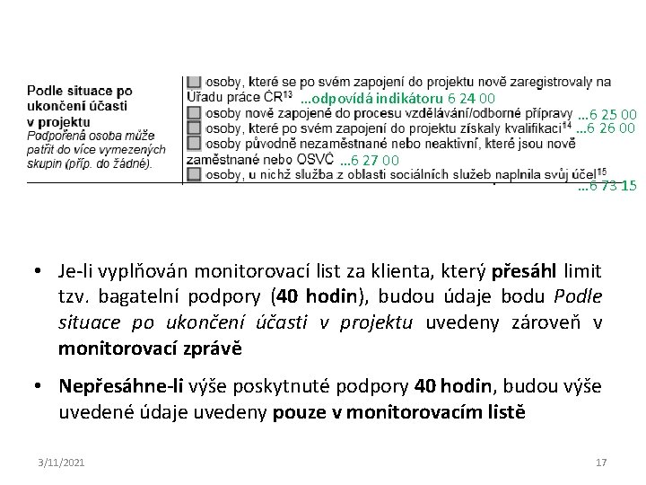 …odpovídá indikátoru 6 24 00 … 6 25 00 … 6 26 00 …