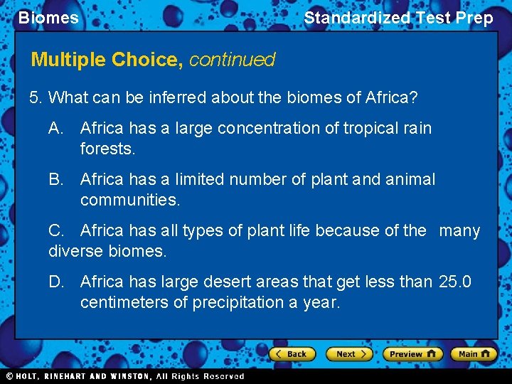 Biomes Standardized Test Prep Multiple Choice, continued 5. What can be inferred about the