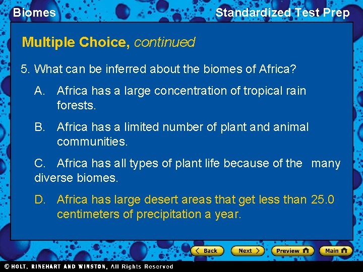 Biomes Standardized Test Prep Multiple Choice, continued 5. What can be inferred about the