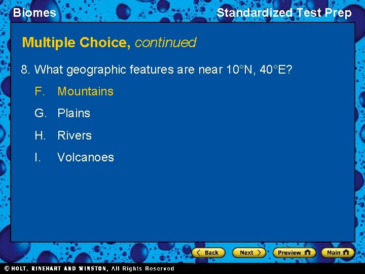 Biomes Standardized Test Prep Multiple Choice, continued 8. What geographic features are near 10°N,