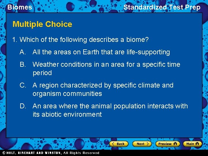 Biomes Standardized Test Prep Multiple Choice 1. Which of the following describes a biome?