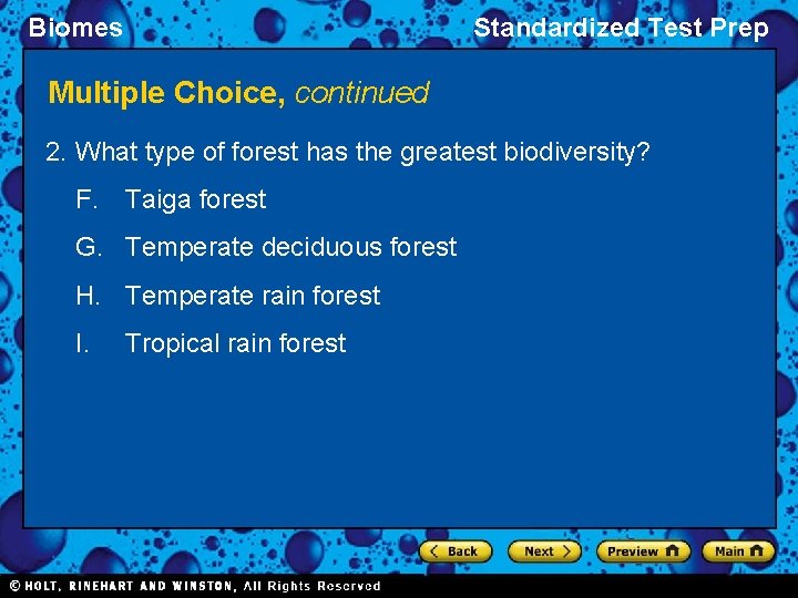 Biomes Standardized Test Prep Multiple Choice, continued 2. What type of forest has the