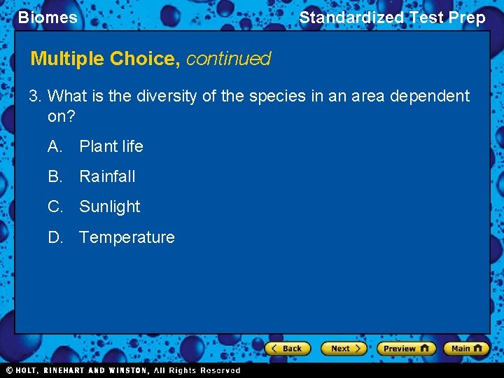 Biomes Standardized Test Prep Multiple Choice, continued 3. What is the diversity of the