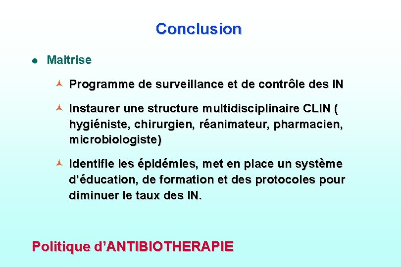 Conclusion l Maitrise © Programme de surveillance et de contrôle des IN © Instaurer