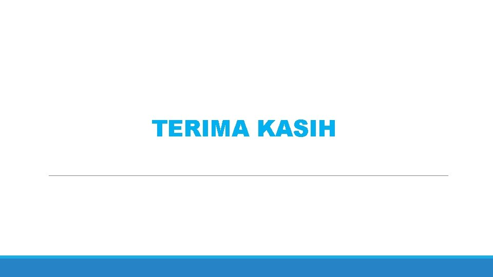 TERIMA KASIH 