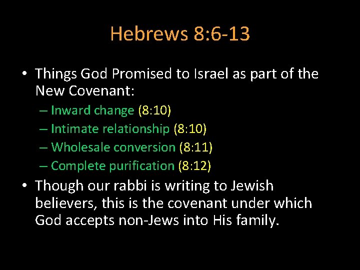 Hebrews 8: 6 -13 • Things God Promised to Israel as part of the Hebrews 8: 6 -13 • Things God Promised to Israel as part of the