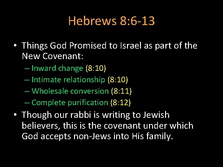 Hebrews 8: 6 -13 • Things God Promised to Israel as part of the