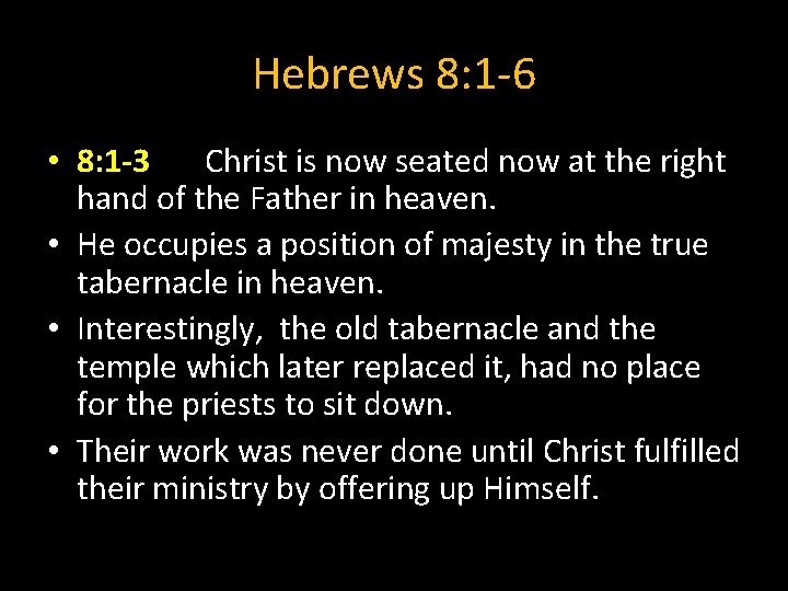 Hebrews 8: 1 -6 • 8: 1 -3 Christ is now seated now at Hebrews 8: 1 -6 • 8: 1 -3 Christ is now seated now at