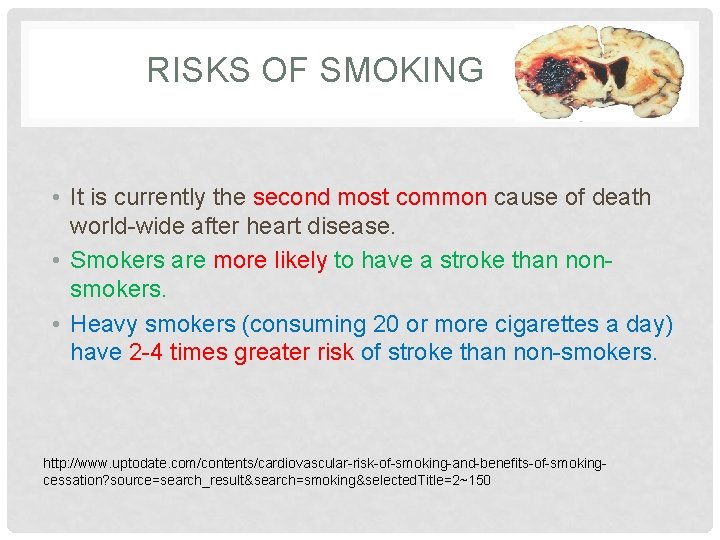 RISKS OF SMOKING • It is currently the second most common cause of death RISKS OF SMOKING • It is currently the second most common cause of death