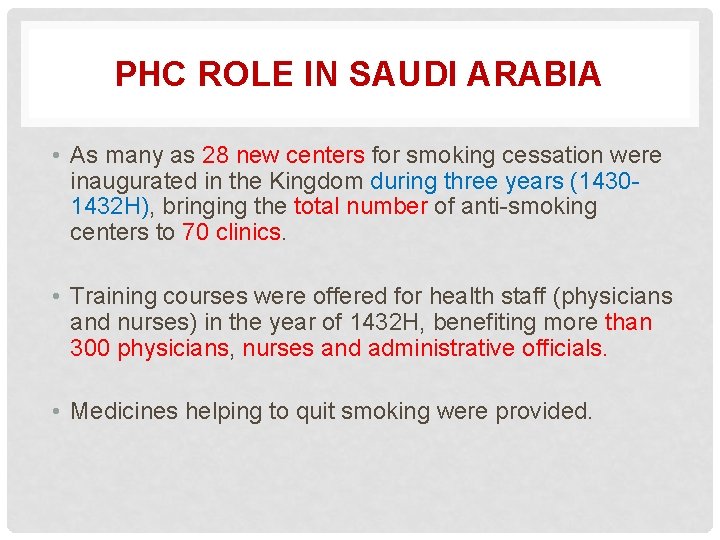 PHC ROLE IN SAUDI ARABIA • As many as 28 new centers for smoking