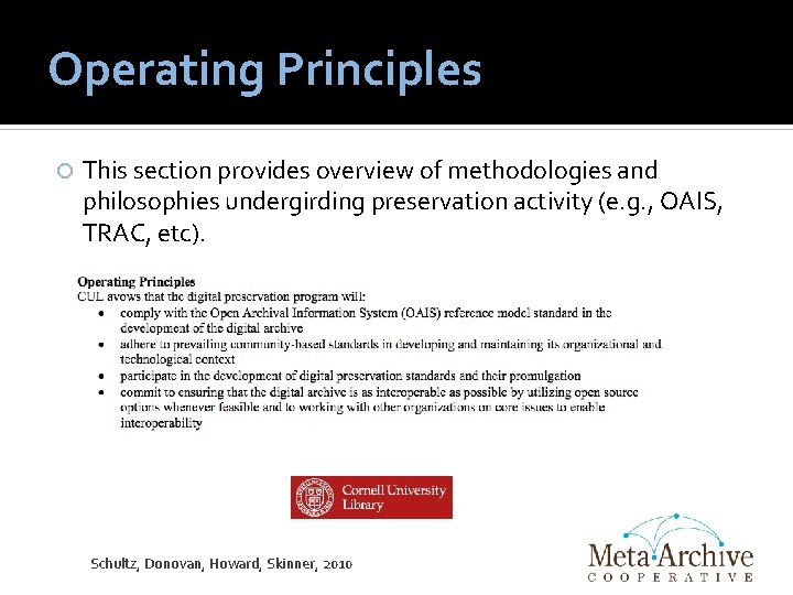 Operating Principles This section provides overview of methodologies and philosophies undergirding preservation activity (e.