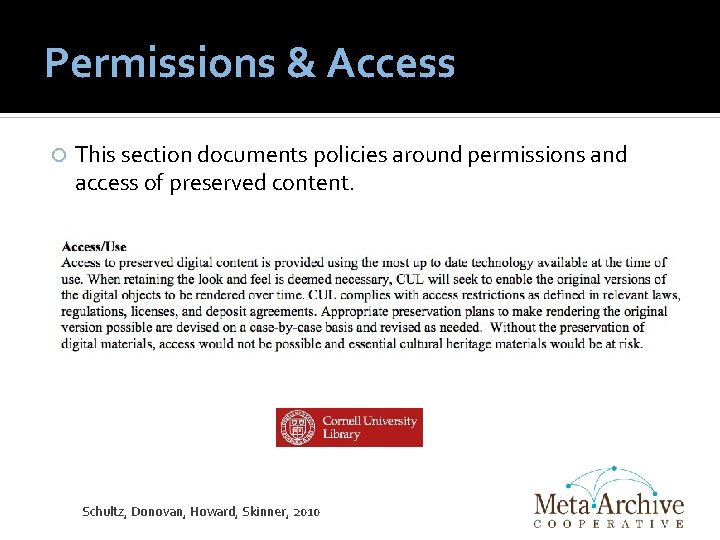 Permissions & Access This section documents policies around permissions and access of preserved content.