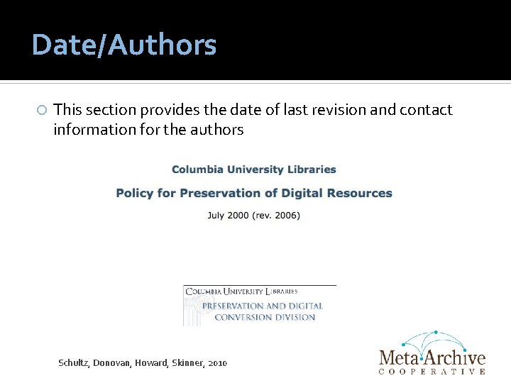 Date/Authors This section provides the date of last revision and contact information for the