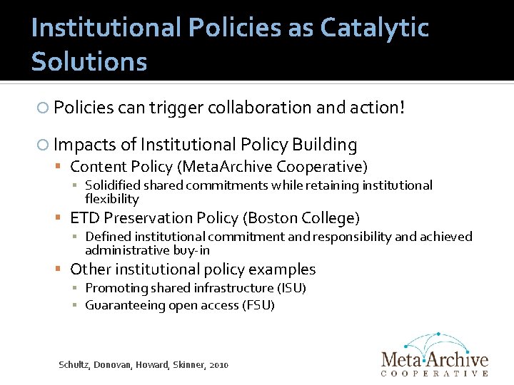 Institutional Policies as Catalytic Solutions Policies can trigger collaboration and action! Impacts of Institutional