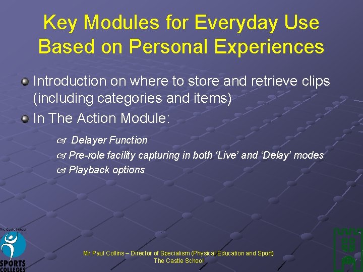 Key Modules for Everyday Use Based on Personal Experiences Introduction on where to store