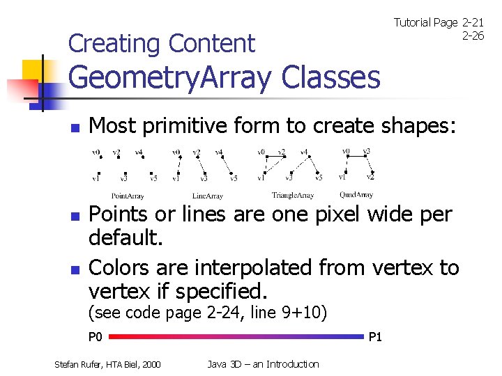 Tutorial Page 2 -21 2 -26 Creating Content Geometry. Array Classes n n n