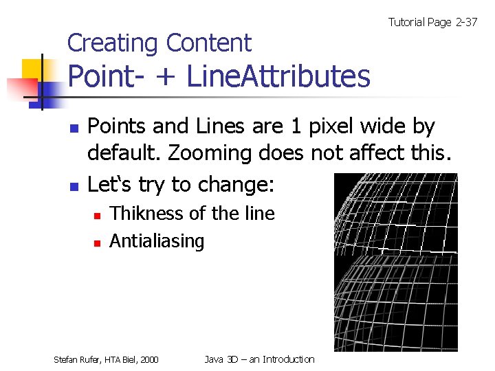 Creating Content Tutorial Page 2 -37 Point- + Line. Attributes n n Points and