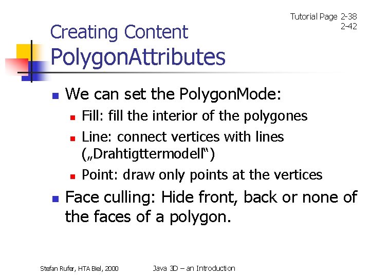 Creating Content Tutorial Page 2 -38 2 -42 Polygon. Attributes n We can set